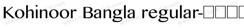 Kohinoor Bangla regular字体转换